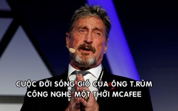 Cuộc đời đầy biến động của John McAfee – ông trùm công nghệ, tay bơm thổi tiền số khét tiếng một thời vừa qua đời trong tù