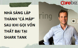 Tay trắng rời Shark Tank, 5 năm sau founder quay lại làm "cá mập" ngồi ngang hàng với những người đã "đánh trượt" mình