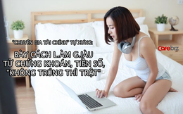 Finfluencer - ‘Chuyên gia tài chính’ trên MXH: Không bằng cấp, kinh nghiệm nhưng dạy làm giàu nhờ chứng khoán, tiền số, khuyên đủ thứ từ mua nhà đến đầu tư