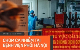 INFOGRAPHIC: 27 ca nhiễm liên quan Bệnh viện Phổi Hà Nội, phong toả toàn bộ bệnh viện