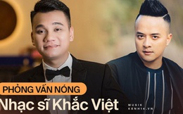 Phỏng vấn nóng Khắc Việt: "Cao Thái Sơn là người sống không có tâm và lợi dụng mọi người"