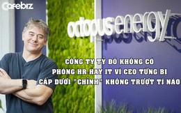 Bí mật của công ty tỷ ‘đô’ không có bộ phận HR hay IT: CEO từng bị nhân viên ‘dạy dỗ’ không trượt tí nào