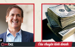 Tỷ phú Mark Cuban bật mí bí quyết “giữ của”: Hãy sống như một sinh viên, mua hàng giảm giá, mặc cả nhiệt tình và sống thật tốt bụng