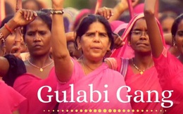 Gulabi Gang - "Băng đảng màu hồng" của chị em Ấn Độ chuyên đi diệt trừ yêu râu xanh, vũ phu và gia trưởng