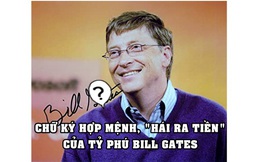 Chữ ký chứa cả 'bầu trời' phong thủy của Bill Gates: Nhìn xong bạn mới biết tại sao mình mãi nghèo!