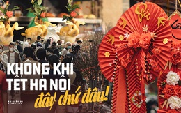 Những nơi tấp nập nhất Hà Nội ngay lúc này: Không khí Tết là đây chứ đâu!