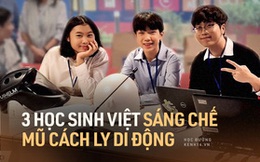 Profile khủng của 3 học sinh Việt Nam nhận giải danh giá chưa từng có của Tổ chức Sở hữu trí tuệ Thế Giới: Thành viên nhỏ nhất mới 14 tuổi!