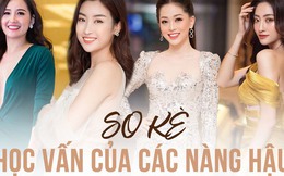 Học vấn khủng của các nàng hậu Việt: Liên tục ẵm học bổng với số điểm gây choáng, trình tiếng Anh 'nuốt mic'