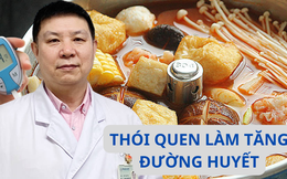 "Thủ phạm" làm tăng đường huyết không phải đường mà chính là 3 thói quen ai cũng mắc này