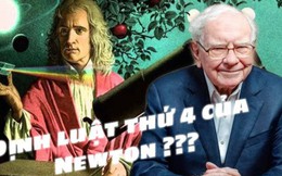 Tỷ phú Warren Buffett: Nếu Isaac Newton không 'sạt nghiệp' vì chứng khoán, có lẽ ông đã phát minh ra... định luật thứ 4