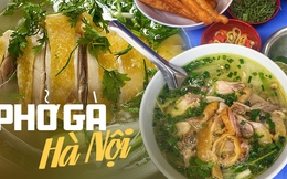 3 quán phở gà ở Hà Nội được trang mạng quốc tế gợi ý cho du khách
