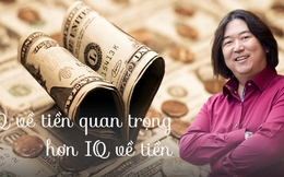 Bài học kiếm tiền vui vẻ, đầu tư hạnh phúc của chuyên gia tiền tệ Nhật Bản: EQ về tiền quan trọng hơn cả IQ, quyết định sự dư giả của bạn