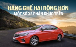 Chủ xe Honda City: ‘Ồn nhưng rộng, thậm chí hơn ô tô phân khúc trên'