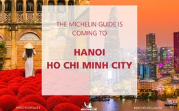 HOT: Cẩm nang Michelin Guide sắp công bố danh sách nhà hàng đáng thưởng thức tại Hà Nội và Tp.HCM