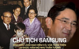 Chủ tịch Samsung: Hình mẫu lãnh đạo hiếm có, vừa thân thiện lại được hâm mộ như thần tượng