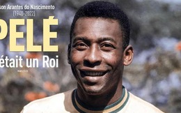 Báo chí thế giới: 'Pele - nhà vua muôn năm!'