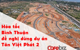 Công văn hỏa tốc đề nghị dừng mọi hoạt động dự án Tân Việt Phát 2 ở Bình Thuận