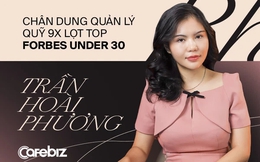 Trần Hoài Phương - sếp 9X quản lý quỹ vừa lọt Top Forbes under 30: Giành học bổng toàn phần ĐH Mỹ, đứng sau các deal triệu USD của Dat Bike, MindX