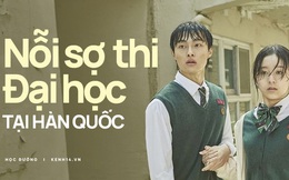 "Vào tù còn sướng hơn trượt đại học" - Đằng sau kỳ thi áp lực bậc nhất, khiến cả đất nước Hàn Quốc phải "nín thở" trong All Of Us Are Dead