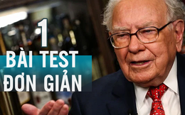 Bài test ‘đơn giản’ của Thần chứng khoán Warren Buffett khi cần ra quyết định khó khăn: Ai cũng nên biết để cuộc sống thuận lợi hơn