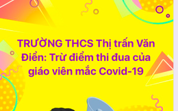 Hà Nội: Một số giáo viên là F0 bị trừ điểm thi đua vì không đến trường dạy học