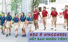 Vinschool công bố học phí năm 2022-2023: Cao nhất 162 triệu đồng, cộng thêm chi phí có thể lên đến gần 200 triệu đồng