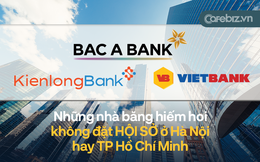 Khám phá 3 nhà băng hiếm hoi chọn đặt hội sở tại các tỉnh, thay vì “đóng đinh” ở Hà Nội hay TPHCM như số đông ngân hàng “đồng nghiệp”