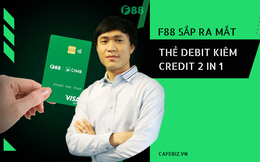 CEO Phùng Anh Tuấn tiết lộ chiến lược của F88: Chuyển từ chuỗi cầm đồ sang chuỗi tài chính tiện ích, tung thẻ Debit và Credit ‘2 in 1’, nhắm vốn hóa tỷ USD