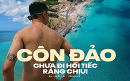 Cẩm nang chinh phục Côn Đảo - vùng biển hoang sơ bậc nhất Việt Nam: Nước xanh trong như Maldives, chỗ check-in nhiều vô số kể