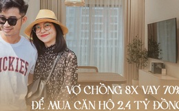 Vợ chồng 8X vay 70% để mua căn hộ 2,4 tỷ đồng: Chủ động vay tiền mua nhà là một hình thức đầu tư bất động sản, mang lại nhiều lợi hơn so với việc đi ở thuê