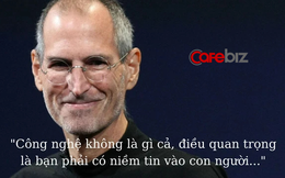 Steve Jobs: ‘Công nghệ không là gì cả, đây mới là những thứ một người thực sự cần để đạt được thành công lớn’
