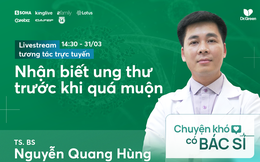 Sắp livestream với chuyên gia: Quan tâm phát hiện sớm ung thư, hãy gửi câu hỏi!