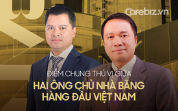 Cùng du học Đông Âu, đi lên từ mì gói, hai sếp nhà băng Techcombank Hồ Hùng Anh và VPBank Ngô Chí Dũng còn sở hữu một điểm chung rất thú vị