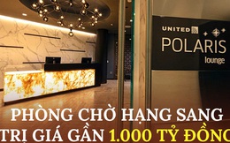 Có gì trong phòng chờ Polaris trị giá gần 1.000 tỷ đồng của United Airlines: Đẳng cấp cho giới nhà giàu, ăn - ngủ - nghỉ không kém gì khách sạn thượng lưu