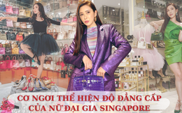 Cơ ngơi đẳng cấp của nữ đại gia Singapore: Nhiều tiện nghi của giới nhà giàu, phòng thay đồ rộng bằng ngôi nhà, bộ sưu tập túi Hermès 45 tỷ đồng vượt mặt tỷ phú Kim Kardashian