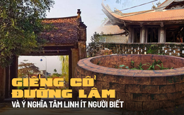 Bí ẩn giếng cổ tồn tại gần 4 thế kỷ ở Hà Nội, được dân làng coi là "báu vật'