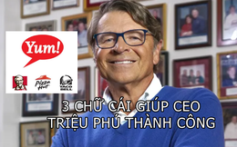 Reframing - Kỹ thuật tâm lý ma thuật giúp nhà sáng lập Yum Brands đổi đời, biến công ty thành gã khổng lồ tỷ đô