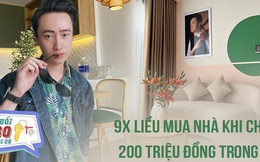 9x liều lĩnh mua nhà dù trong tay chỉ có 200 triệu, chấp nhận trả góp ngân hàng để có tổ ấm riêng: "Cứ mãi thuê nhà thì sau 20, 30 năm mình có gì trong tay?"