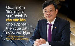 Tỷ phú Nguyễn Đăng Quang: Sứ mệnh của Masan – Trusting Social là hỗ trợ tất cả người dân Việt Nam tiếp cận được tín dụng với lãi suất thấp nhất