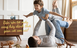 "Bố ơi, con muốn mua lại 1 giờ của bố": Một câu nói ngắn gọn khiến cha mẹ bận rộn bừng tỉnh!