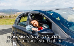 Thanh xuân 'vật vã' của nhiều sinh viên: Mới 20 tuổi đã vô gia cư, tiền thuê còn chẳng có chứ nói gì đến mua nhà