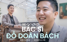 Gặp Đỗ Doãn Bách - cháu trai nguyên Giám đốc Bệnh viện Bạch Mai, lọt top gương mặt trẻ Việt Nam tiêu biểu: Cái mác "con ông cháu cha" là động lực để phấn đấu hơn nữa!