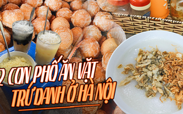 Rẽ vào 2 con phố trung tâm có toàn hàng ăn vặt nổi tiếng ở Hà Nội: Đi một vòng thôi là no cả ngày