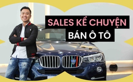 Sales kể chuyện bán ô tô: Tháng cao nhất kiếm được 200 triệu, có khách 19 tuổi đã mua đứt chiếc Mercedes