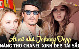Cuộc sống ái nữ nhà Johnny Depp: Nhan sắc thăng hạng, là “nàng thơ Chanel” được ông trùm hết mực cưng chiều, từng tỏ thái độ không thích Amber Heard