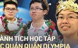 Bảng thành tích học tập "khủng" của dàn Quán quân Olympia: Người đạt danh hiệu HSG quốc gia nhiều năm liền, người đỗ thủ khoa đại học