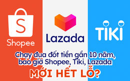 Thập kỷ đốt tiền khốc liệt của Shopee, Lazada, Tiki: Nhà sáng lập Vật giá tiết lộ thời điểm các "ông lớn" TMĐT sẽ thực sự có lãi