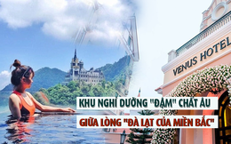 Chỉ cách Hà Nội 1 tiếng có một khách sạn đậm chất Âu, được sương mờ bao phủ, sở hữu bể bơi vô cực nhìn ra toà lâu đài