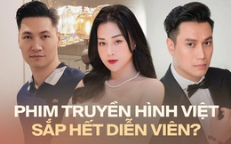 Diễn viên phim truyền hình Việt đang tự biến mình thành "công nhân làm phim"?