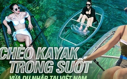 Trải nghiệm chèo kayak trong suốt vừa có mặt tại 2 thiên đường biển Việt Nam: Vừa ngắm đáy đại dương, vừa “sống ảo” mệt nghỉ